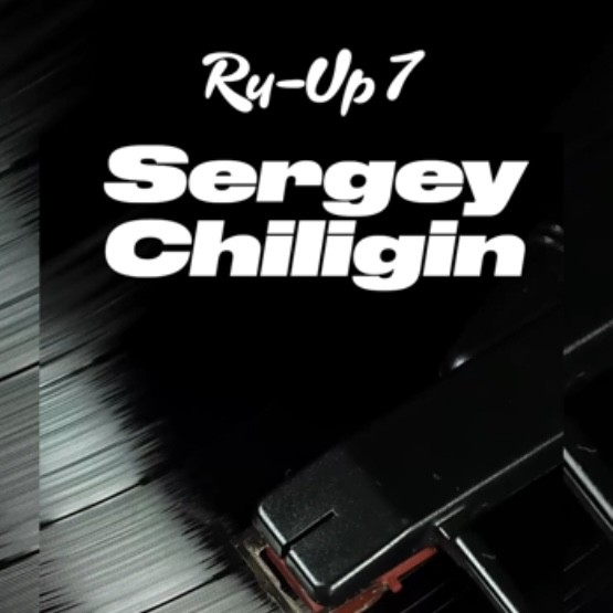 Sergey Chiligin - Ru-Up 7 (November 2025)