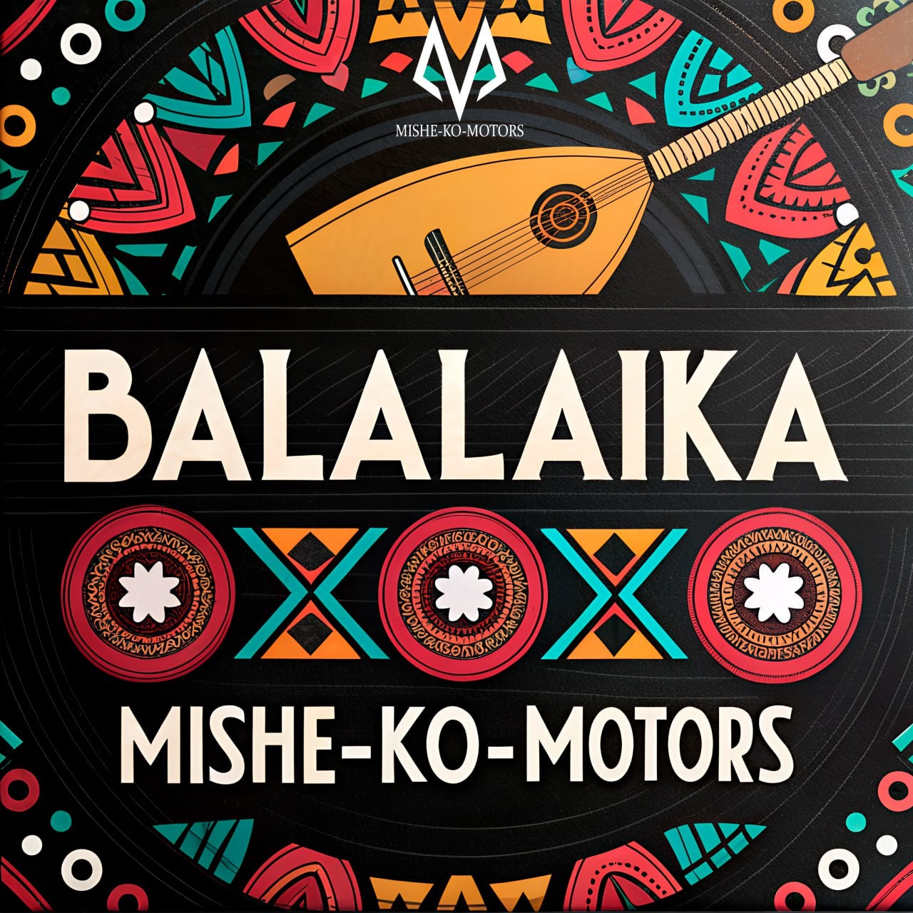 Mishe-Ko-Motors - Balalaika