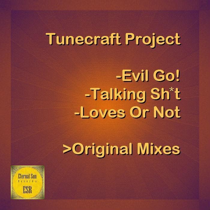 Tunecraft Project - Loves Or Not (Original Mix) [Eternal Sun Records / ESR]
