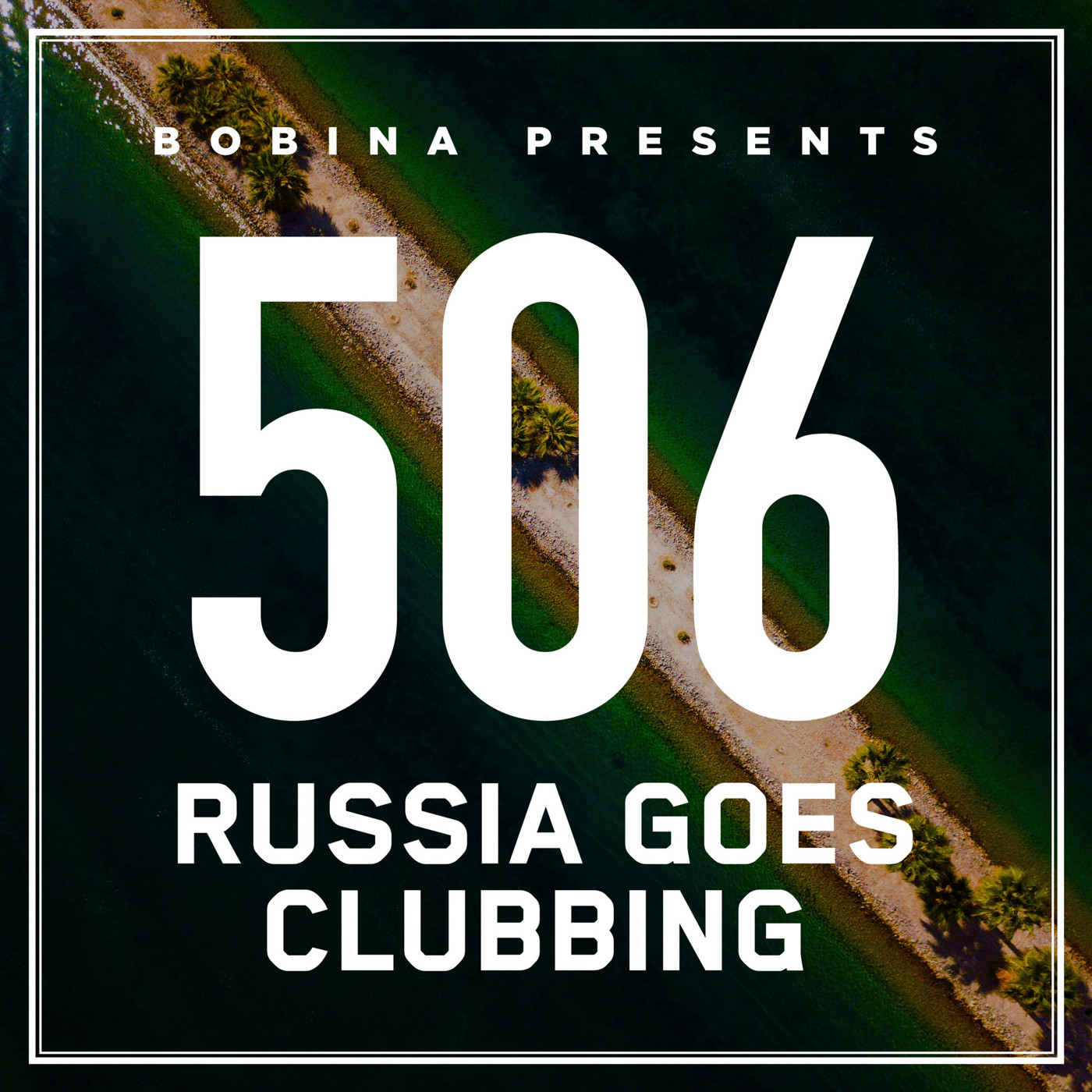 Bobina – Nr. 506 Russia Goes Clubbing (Eng)
