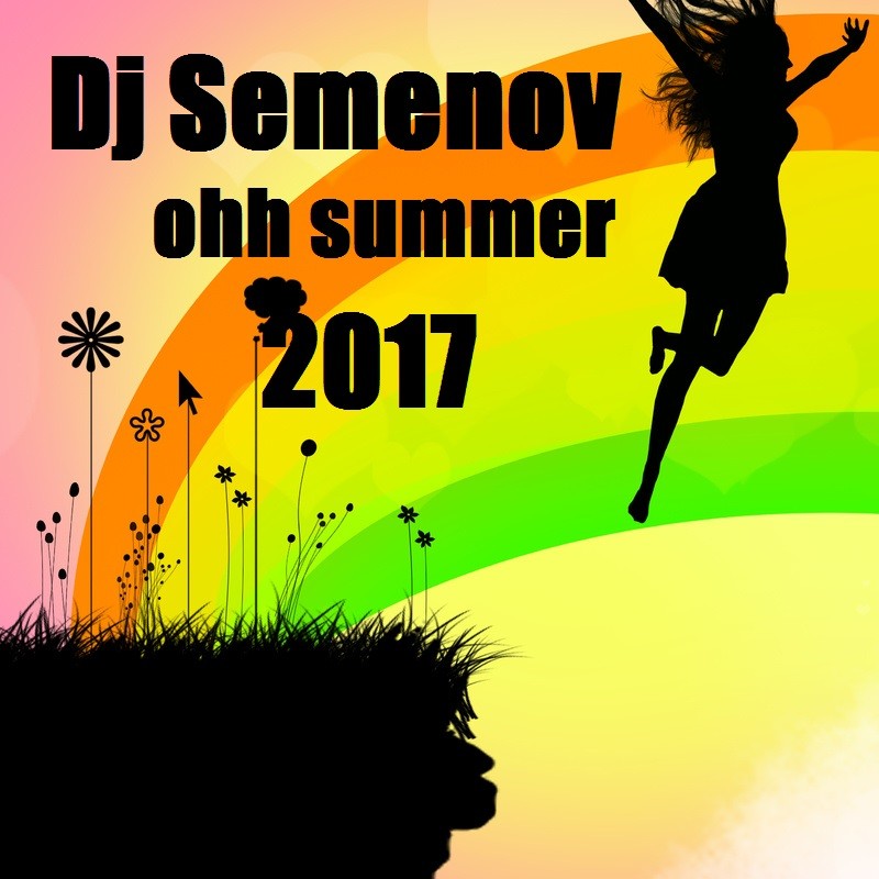 Dj Semenov - OHH, SUMMER 2017 episode artwork