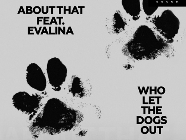 About That Feat. Evalina - Who Let The Dogs Out (Eugene Star DEMO.
