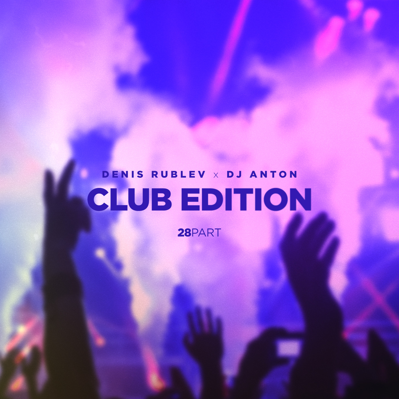 DENIS RUBLEV x DJ ANTON - CLUB EDITION 2018 VOL.28 episode artwork