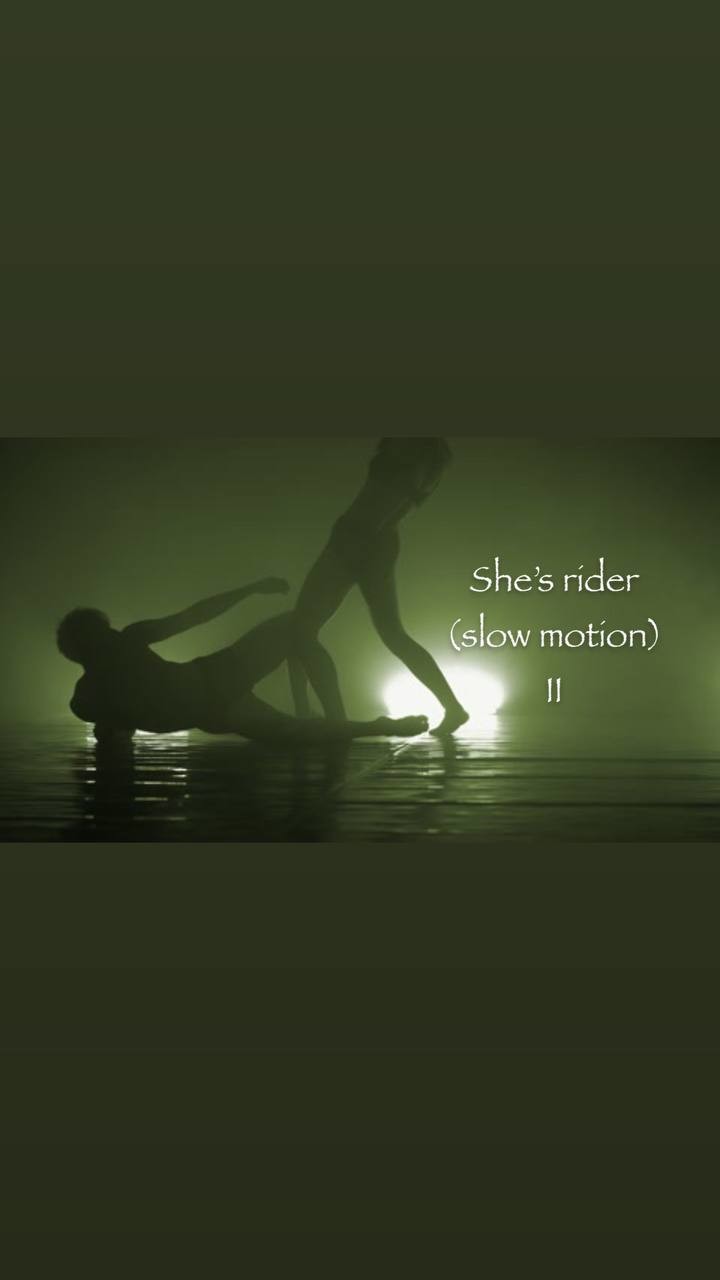 SHE'S RIDER (Slow Motion) II