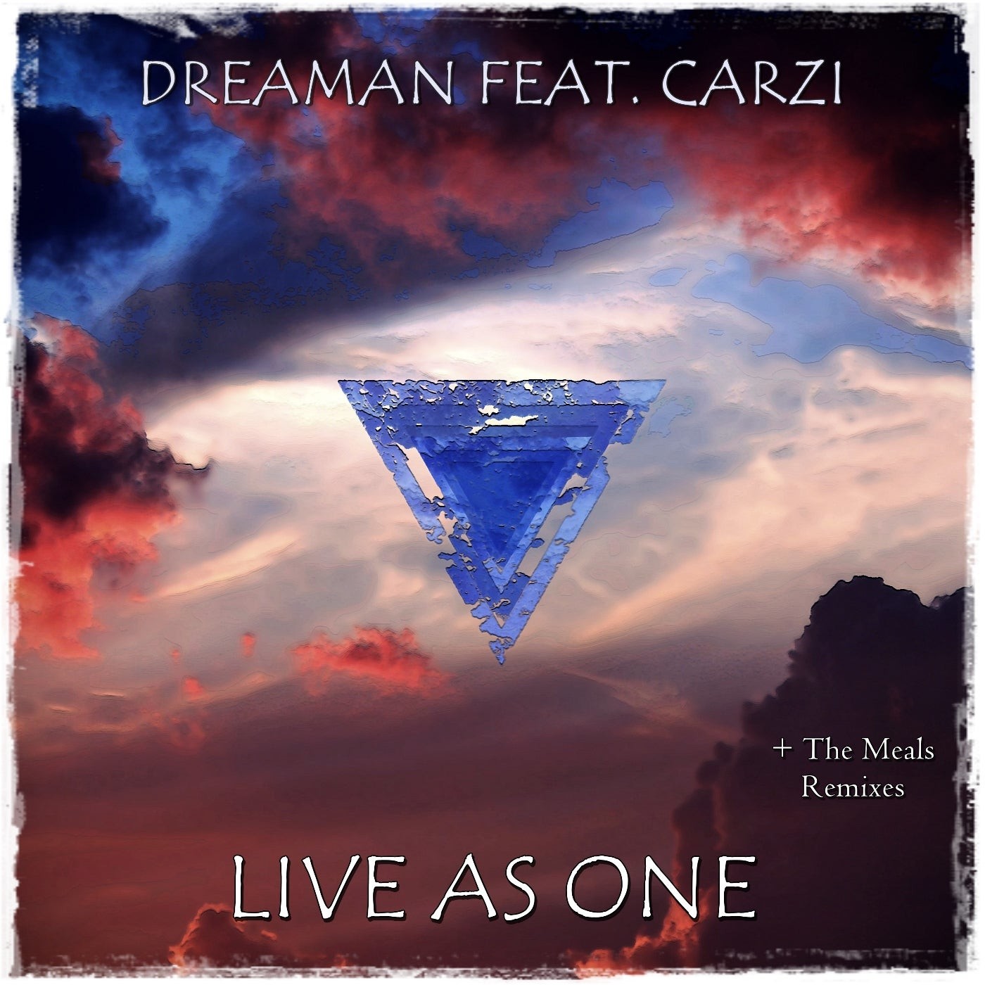 Dreaman feat. CARZi - Live As One (The Meals Remix Part 1)