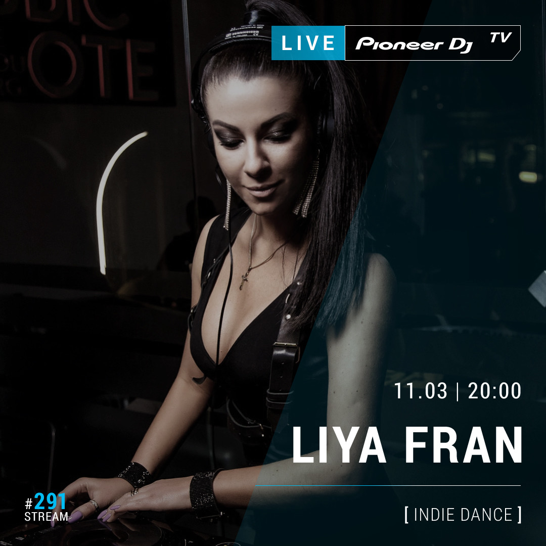 LIYA FRAN - Live  Pioneer DJ TV | 11.03.2020 episode artwork