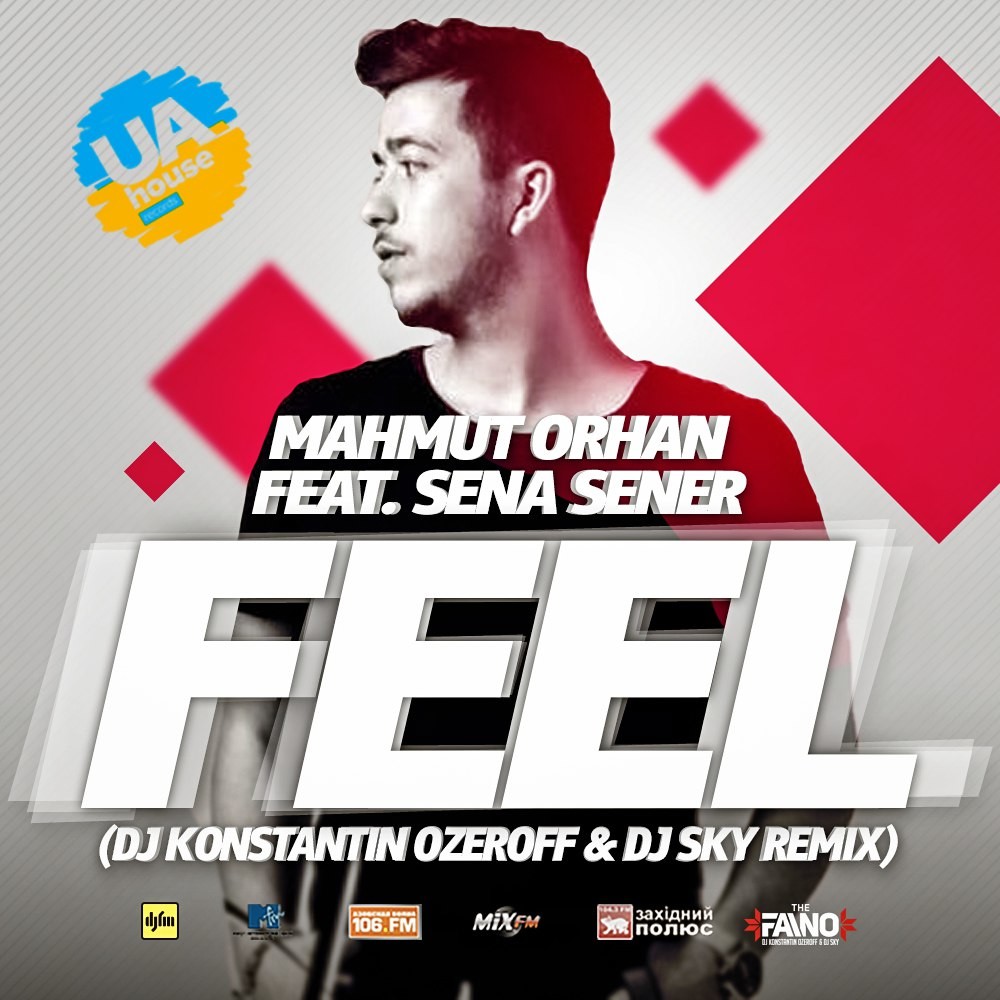 Mahmut Orhan Feat. Sena Sener - Feel (Dj Konstantin Ozeroff & Dj.