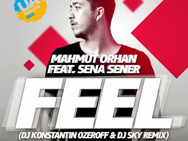 Mahmut Orhan Feat. Sena Sener - Feel (Dj Konstantin Ozeroff & Dj.