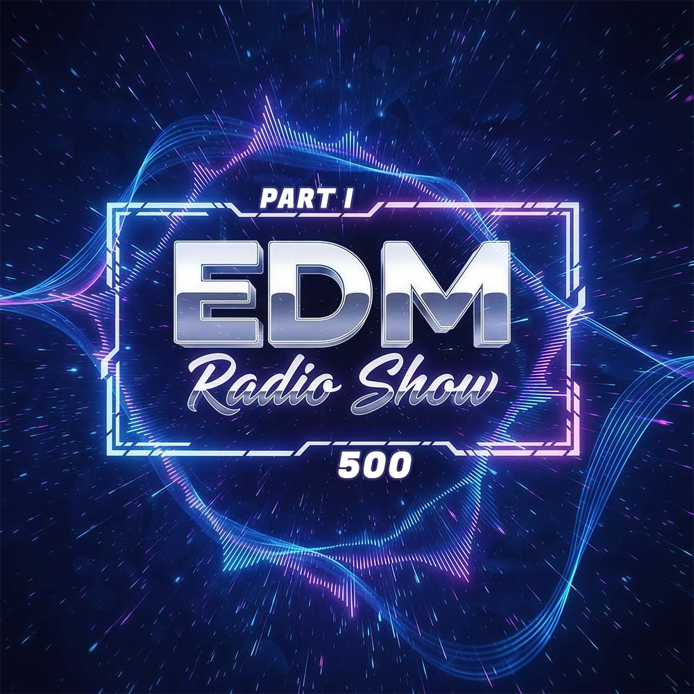 EDM Radio Show PART I (BigRoom Selects) #500 episode artwork
