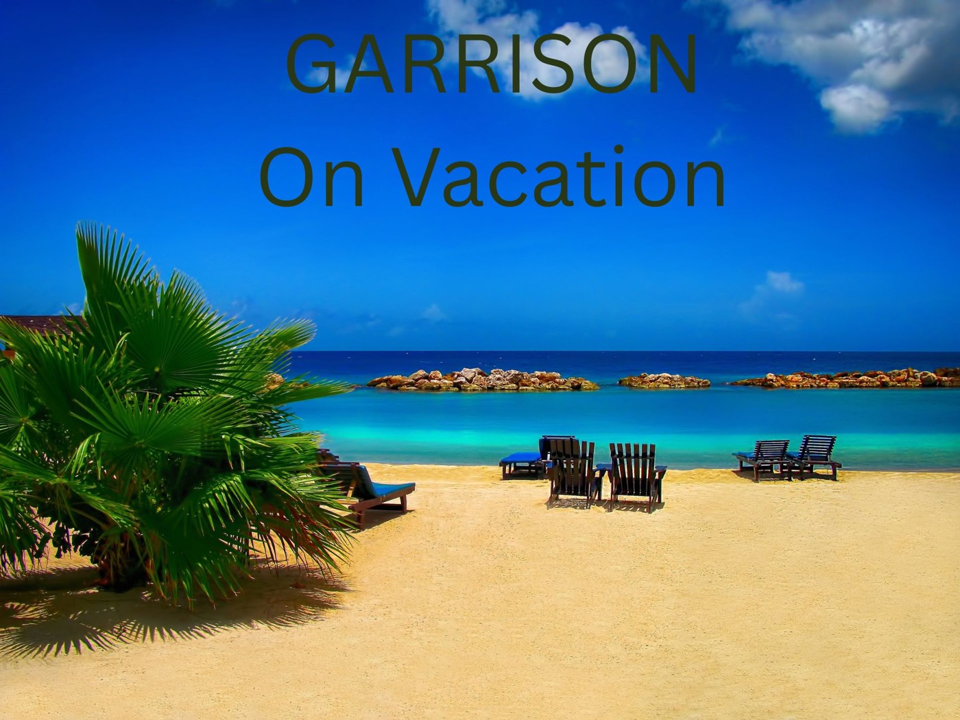 GARRISON-On Vacation