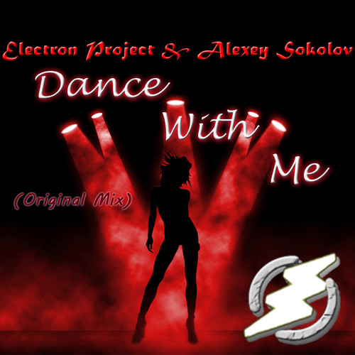 Electron Project & Alexey Sokolov - Dance With Me(Original Mix) episode artwork