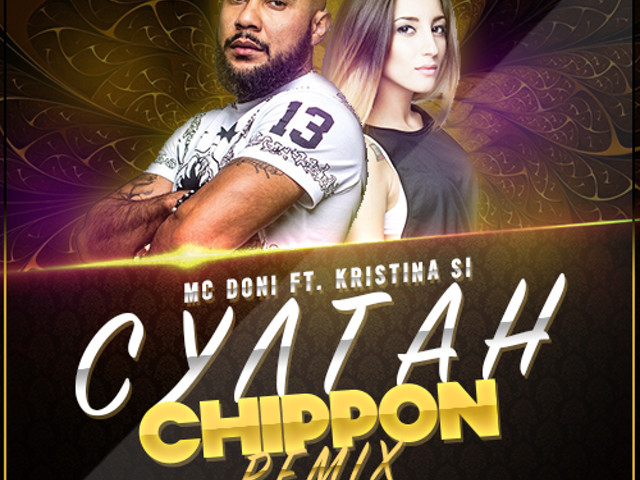 MC Doni Ft. Kristina Si - Султан (CHIPPON Remix) – CHIPPON