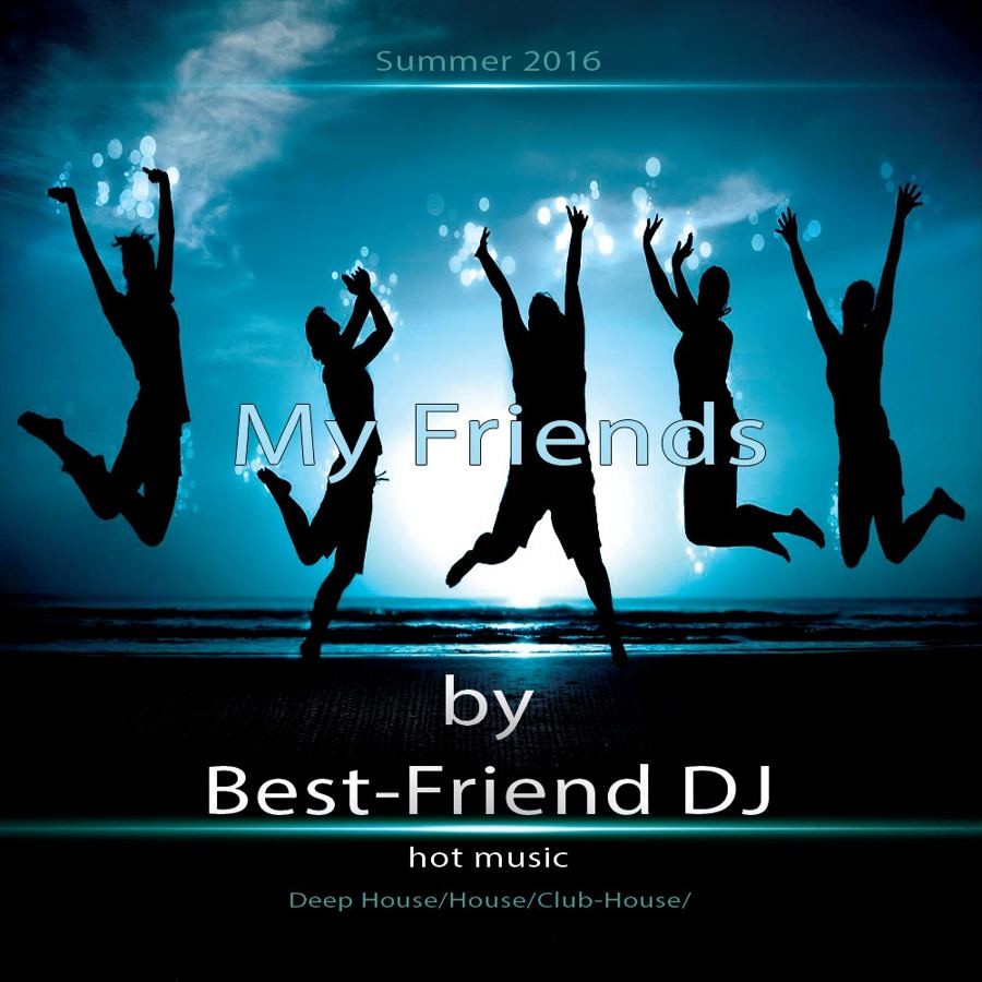 Best-Friend DJ - My Friends [2016] episode artwork
