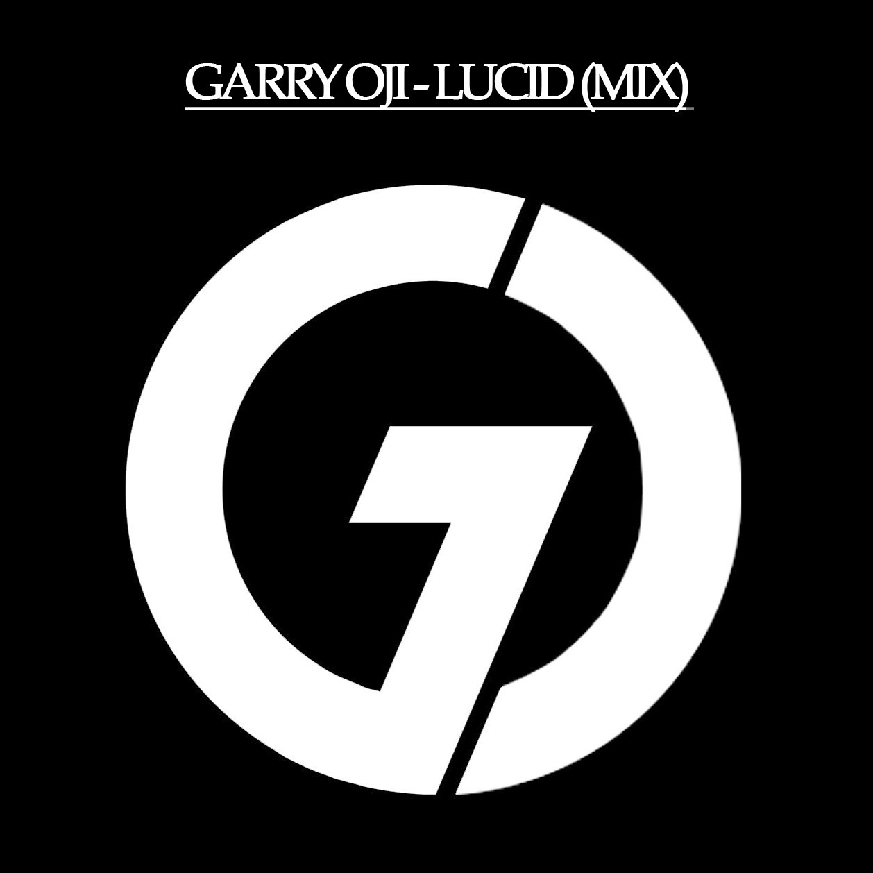 GARRY OJI - LUCID (MIX) episode artwork