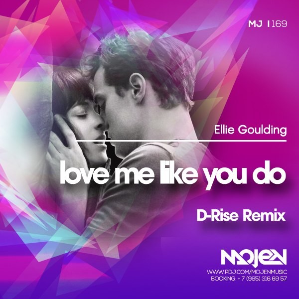 Ellie Goulding - Love Me Like You Do (D-Rise Remix) (Radio Edit) [MOJEN Music]
