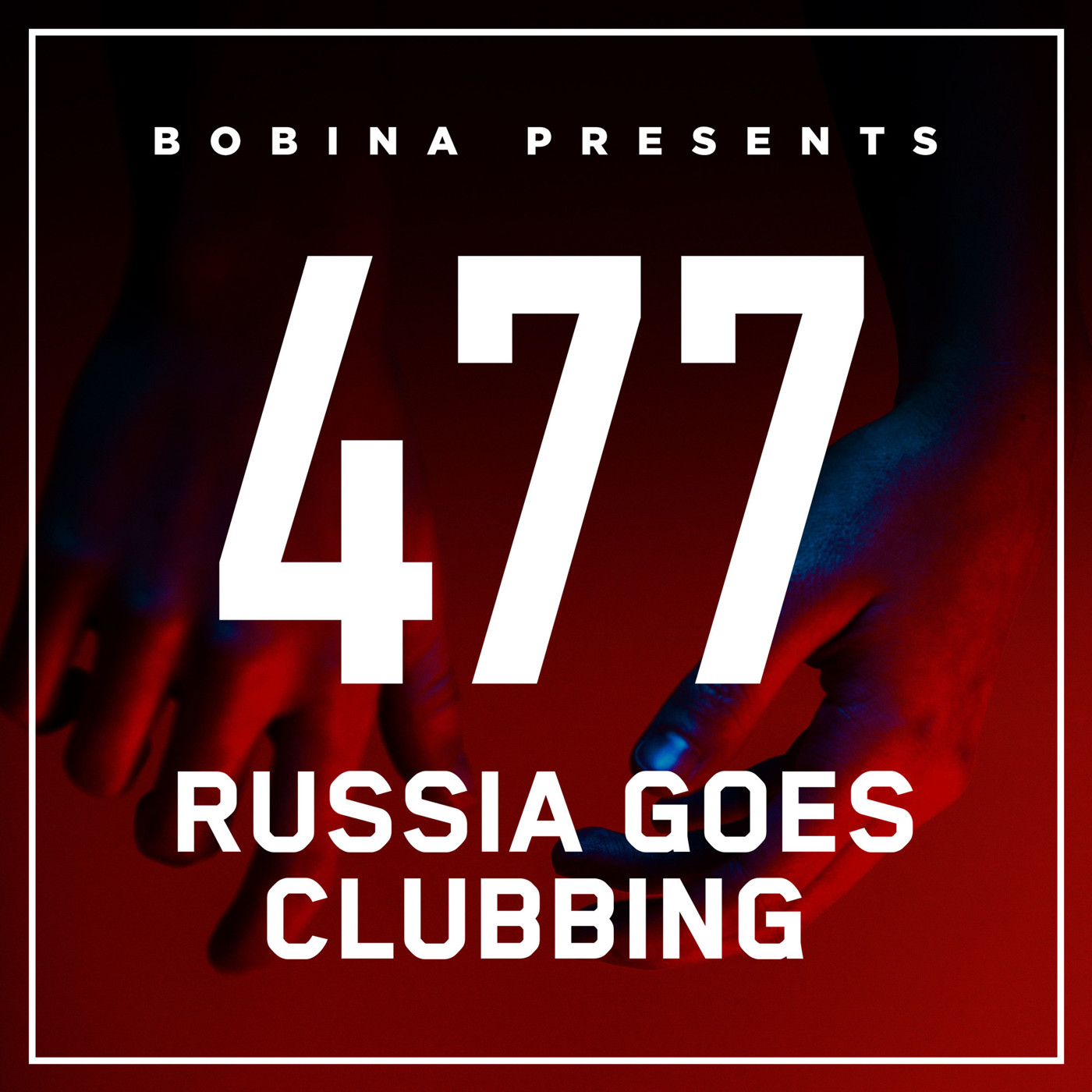 Bobina – Nr. 477 Russia Goes Clubbing (Rus)