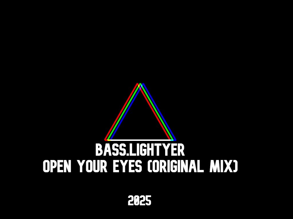 Bass.Lightyer-Open your eyes (Original mix)