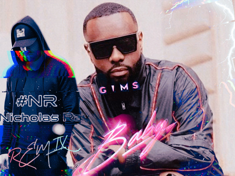 GIMS - BABY(#NR Nicholas Ray Remix) GIMS - BABY(#NR Nicholas Ray Remix)