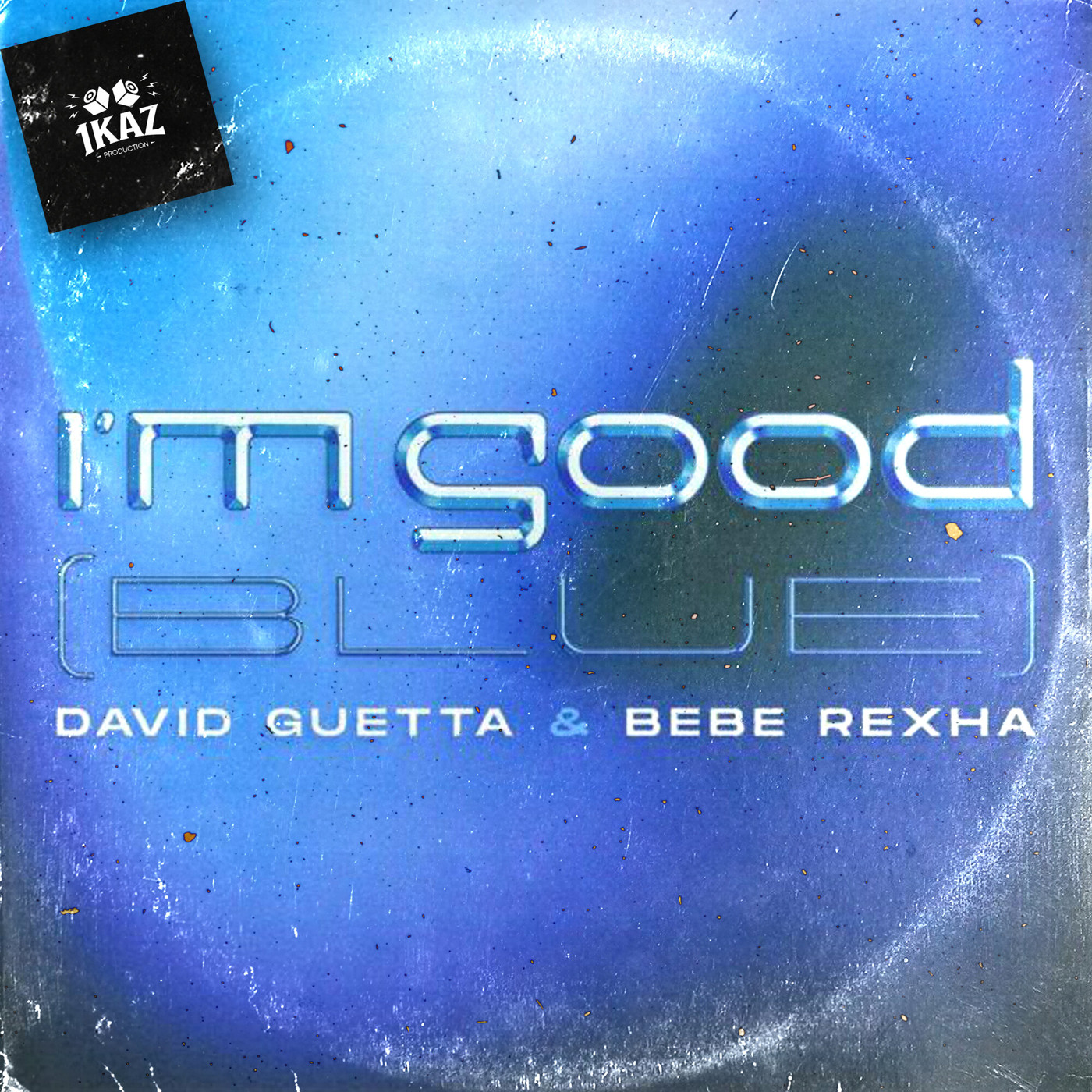 David Guetta & Bebe Rexha - Im Good (Blue) (1kaz Remix)