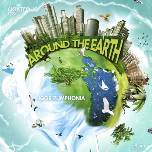 Igor Pumphonia - Around The Earth (Original Mix)