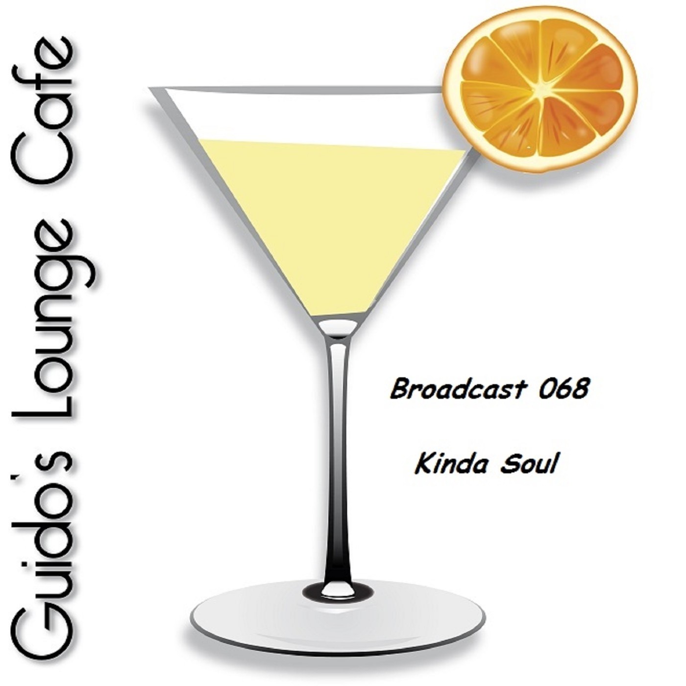 Guido's Lounge Cafe Broadcast 068 Kinda Soul #68 episode artwork