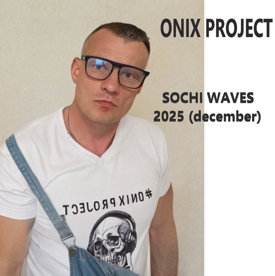 ONIX PROJECT- SOCHI WAVES 2025(PERFORMANCE december)