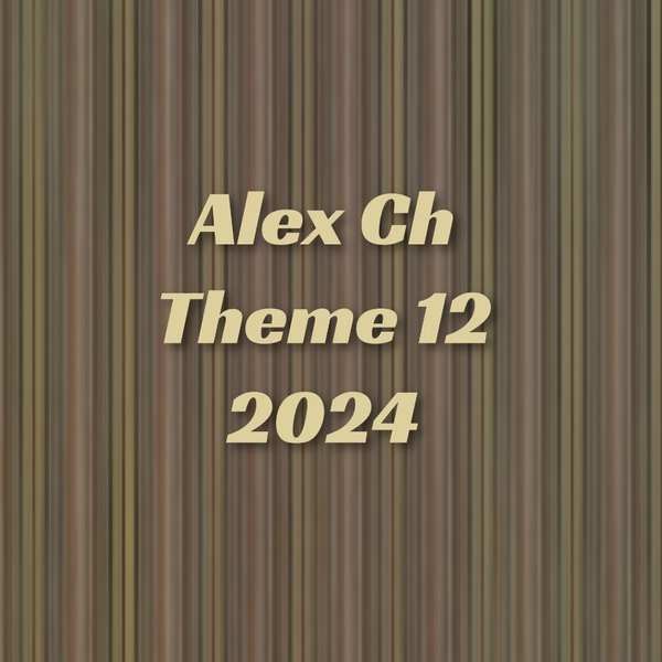 Alex Ch - Theme 12 2024