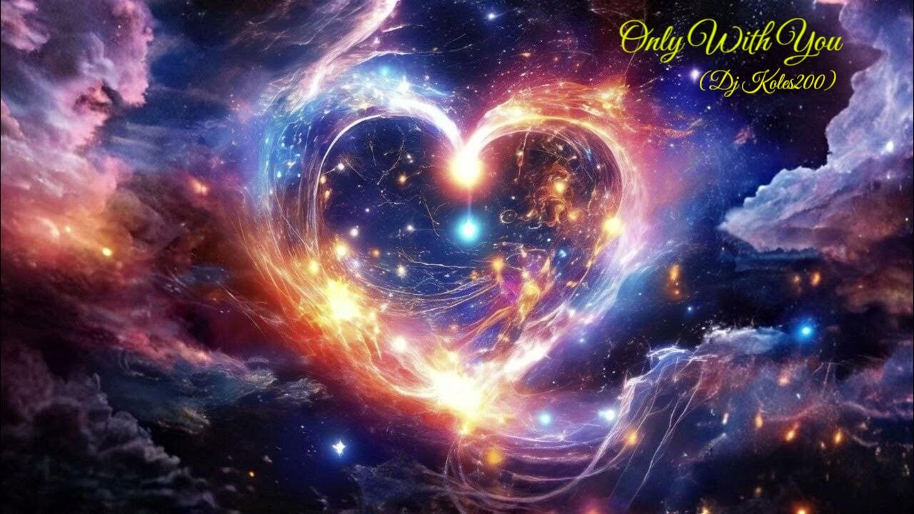 Only with you ( Dj Koles200)