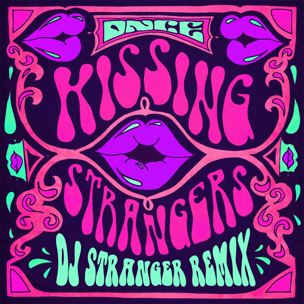 Stranger mp3. DNCE Kisses strangers. DJ stranger.