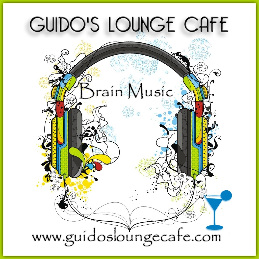 Guido's Lounge Cafe Broadcast 0262 Brain Music (20170310) #262 episode artwork