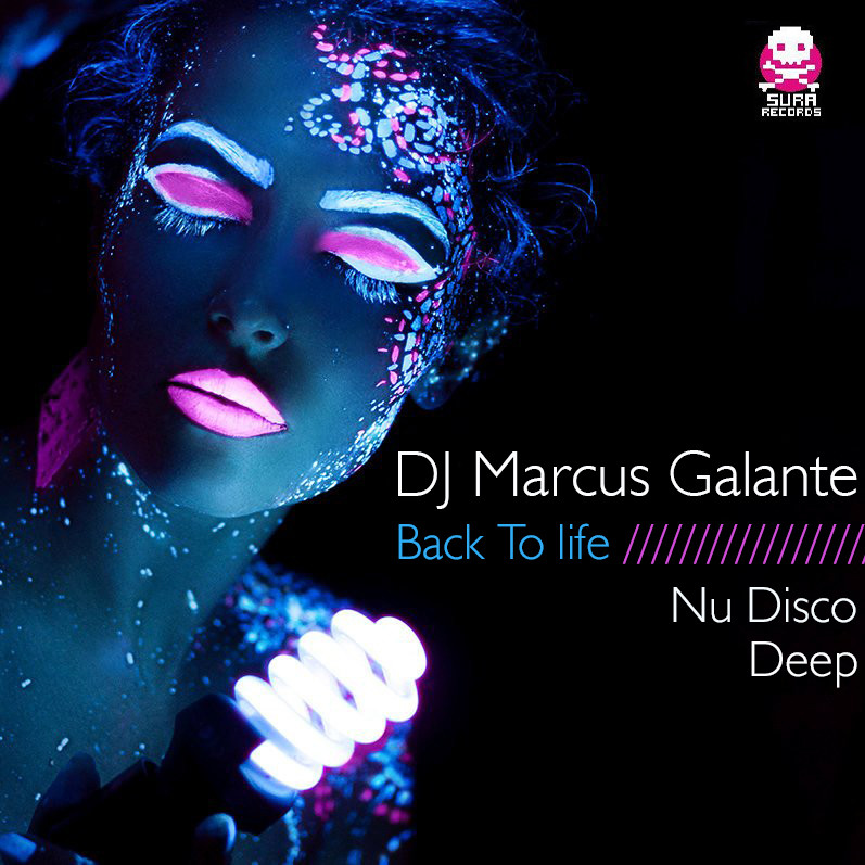 DJ Marcus Galante - Back To Life ( Sura Records ) DJ Marcus Galante - Back To Life ( Sura Records )