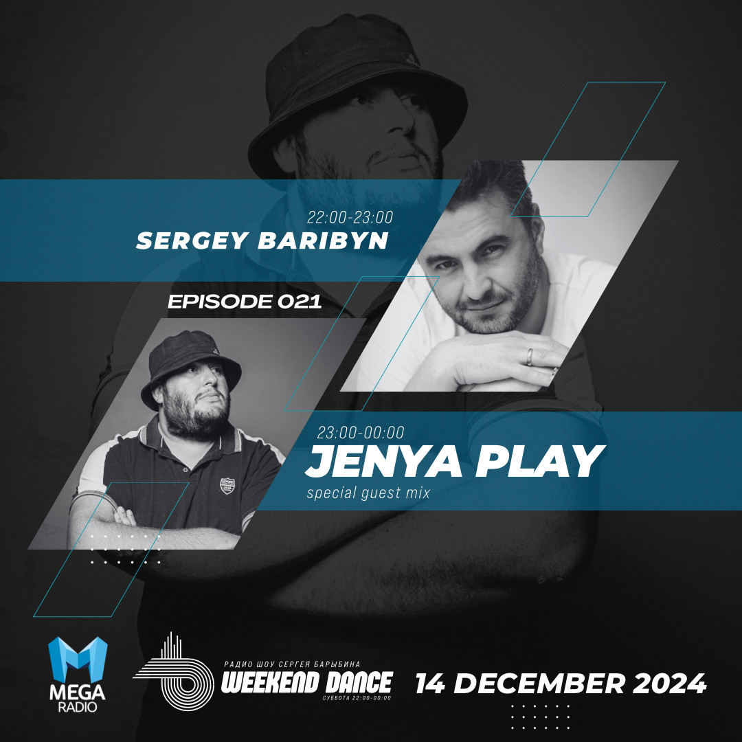 Sergey Baribyn @ WeekenDance 2024-12-14 (Mega Radio)  mix-1 #21