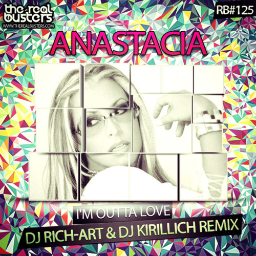 Anastacia - i'm Outta Love. Anastacia Freak of nature. DJ Rich Art DJ KIRILLICH mixtura. @Yanastaa.