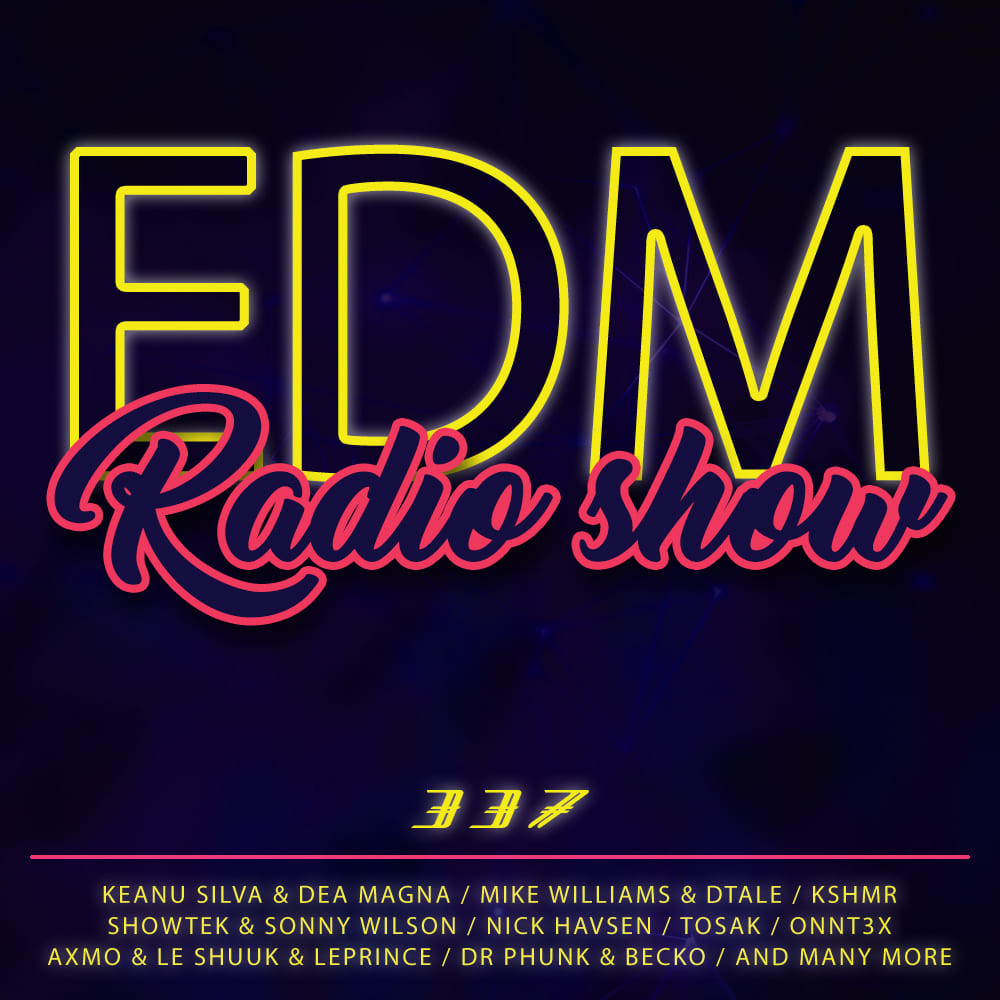 EDM Radio Show #337