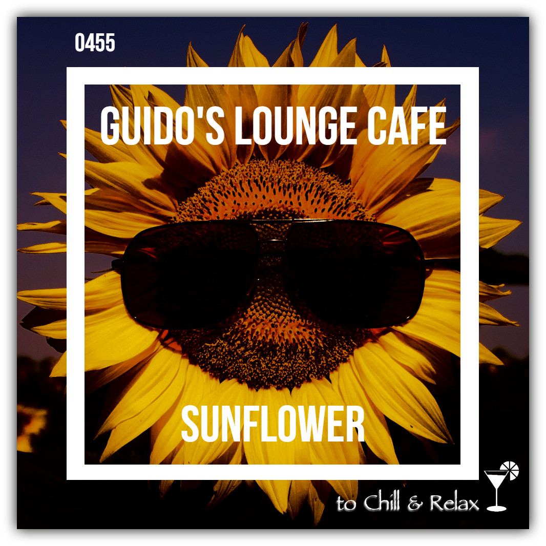 Guido's Lounge Cafe Broadcast 0455 Sunflower (20201120) #455 episode artwork