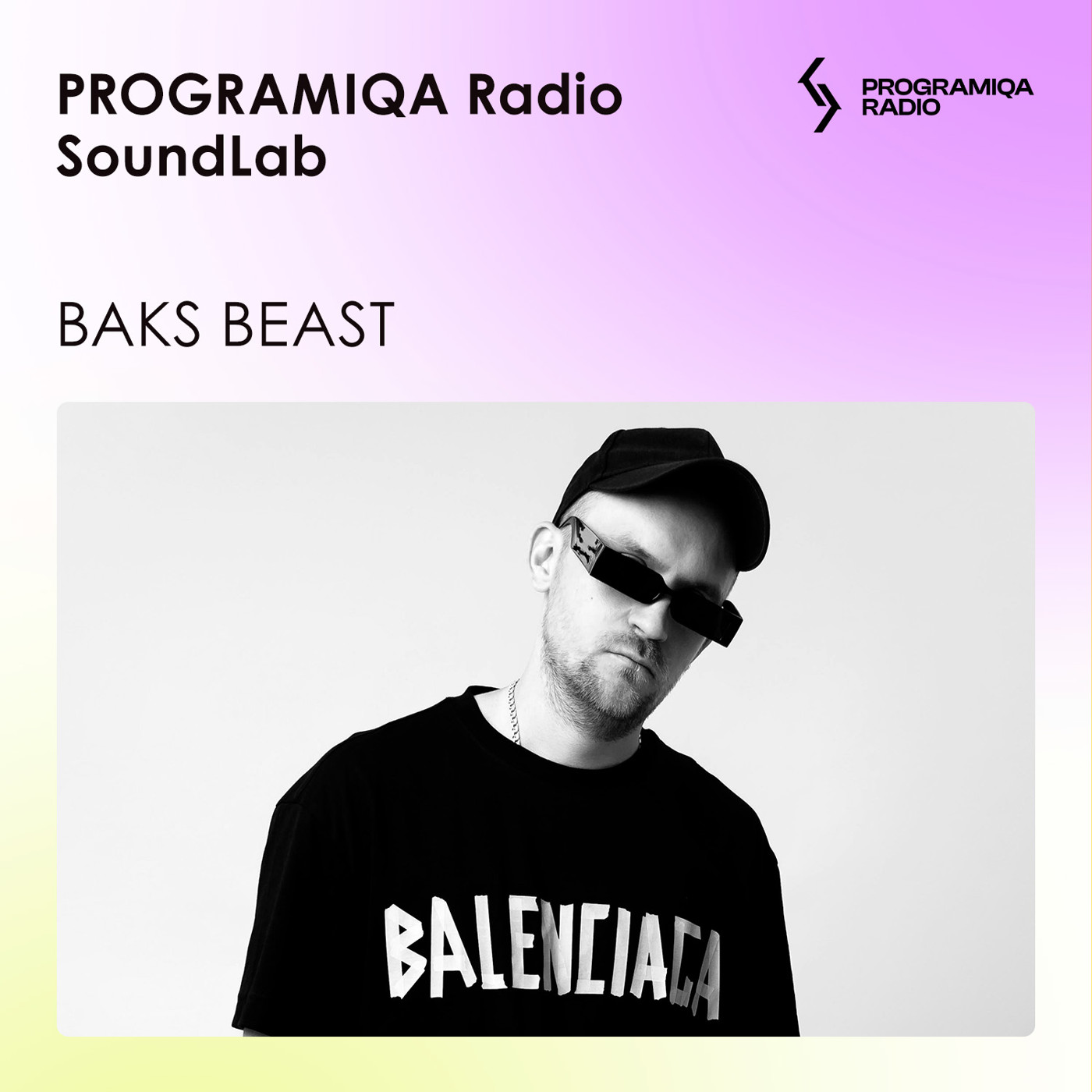 Hosted by PROGRAMIQA Radio - SoundLab #12 (with Baks Beast) #1