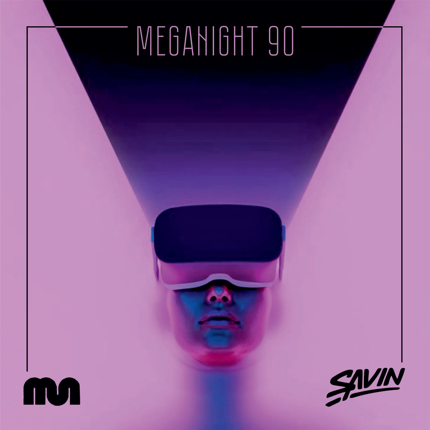 Savin - MegaNight #90 episode artwork