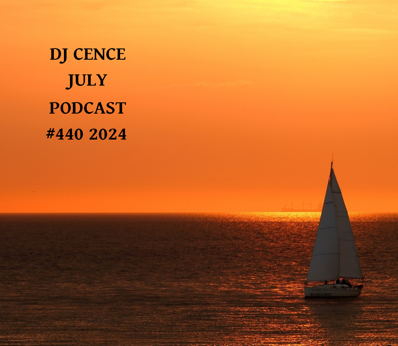 DJ CENCE JULY PODCAST #440 #2024