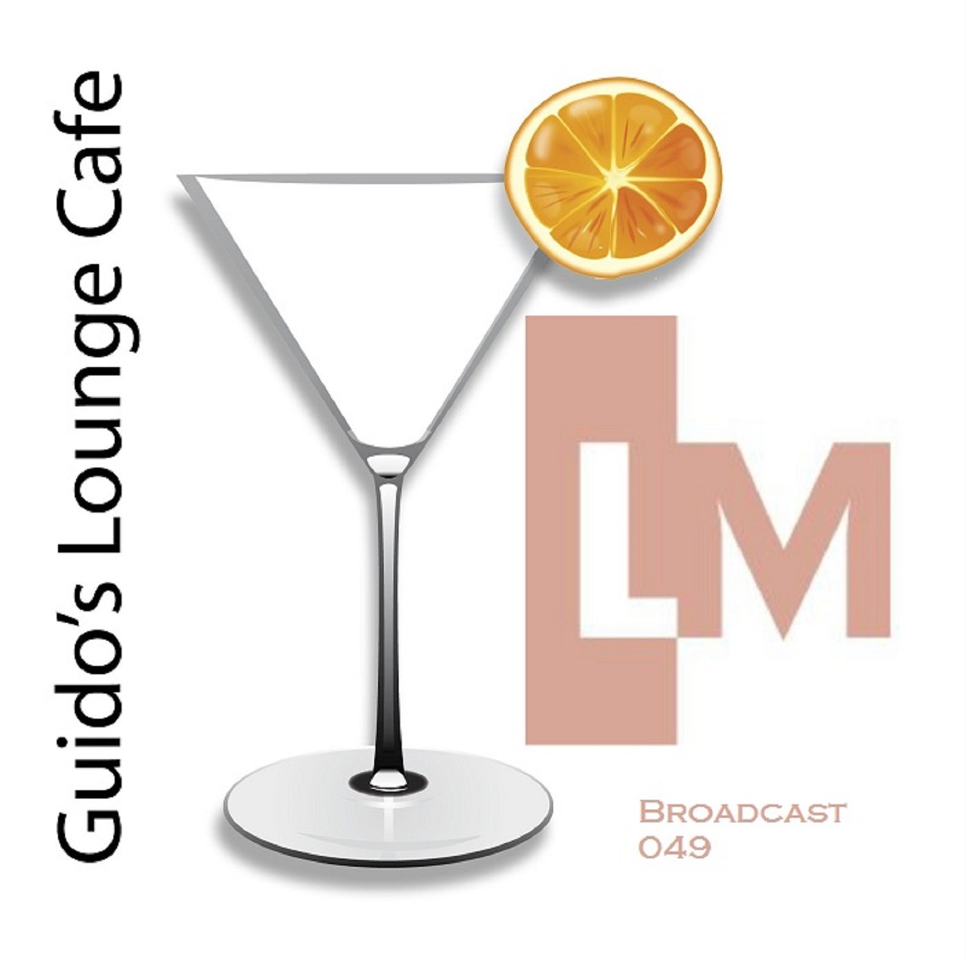 Guido's Lounge Cafe Broadcast 049 Lounge Masters Vibe Mix #49 episode artwork