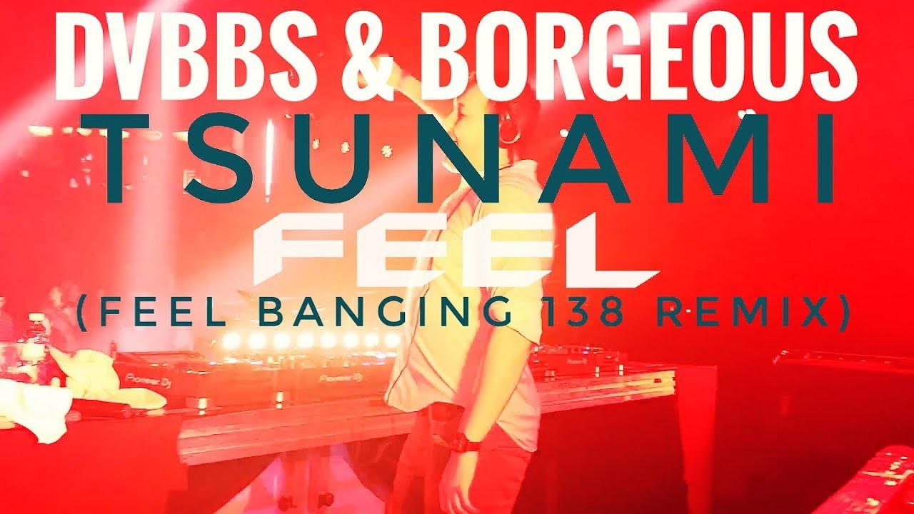 Bang bang ремикс. DVBBS Borgeous Tsunami. Tsunami Radio Edit DVBBS, Borgeous. DVBBS Borgeous ТВ. DVBBS & Borgeous feat. Tinie tempah – Tsunami (Jump).