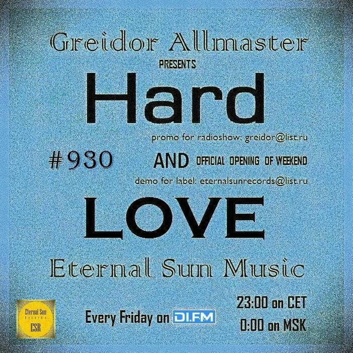 Hard & Love #930 (ESM Show) on[DI-FM] - Mixed by Greidor Allmaster (15.08.2025) [Eternal Sun Music / ESM] #930