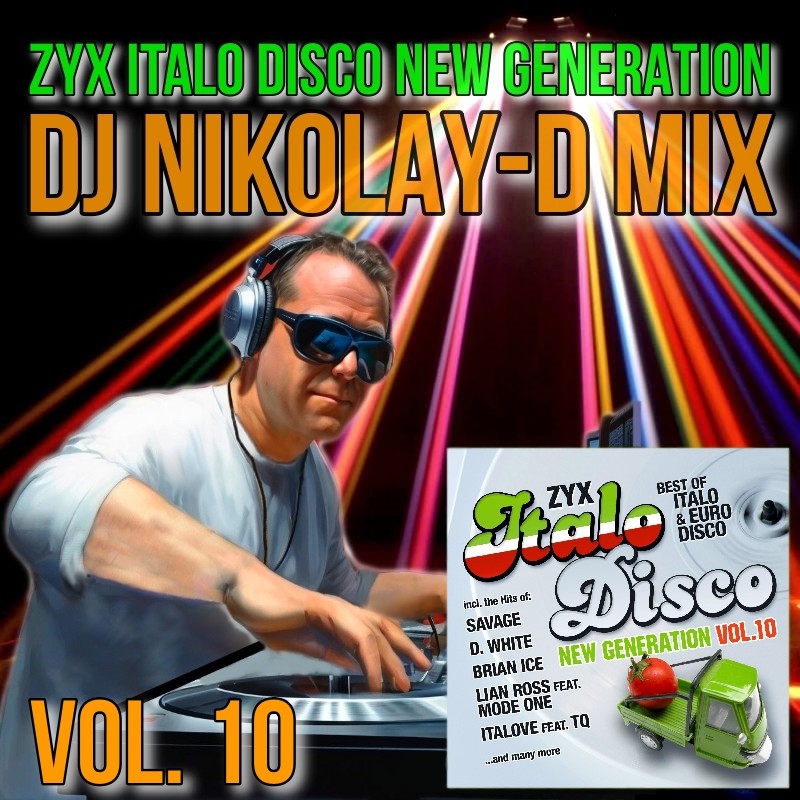 ZYX ITALO DISCO NEW GENERATION VOL. 10 - DJ NIKOLAY-D MIX