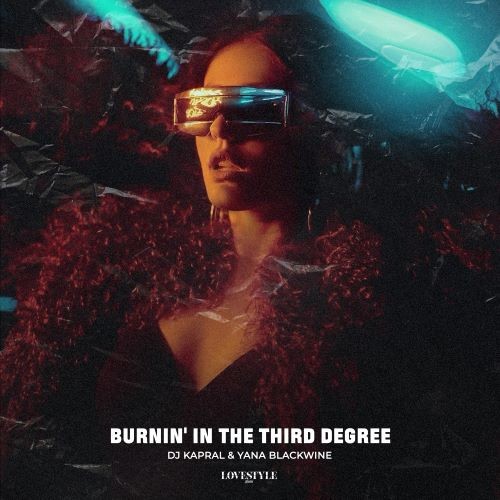 Dj Kapral & Yana Blackwine - Burnin in the Third Degree episode artwork