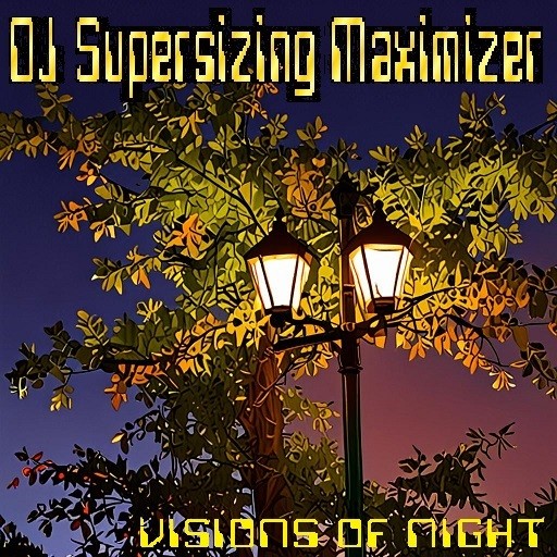 DJ Supersizing Maximizer - Visions Of Night (Album Promo Teaser)