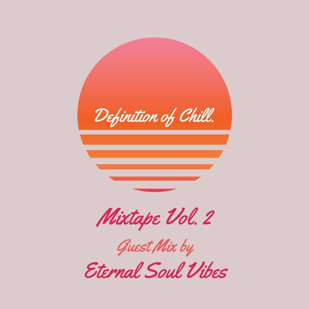 Eternal Soul Vibes Definition Of Chill Mixtape Vol 2 Eternal Soul 