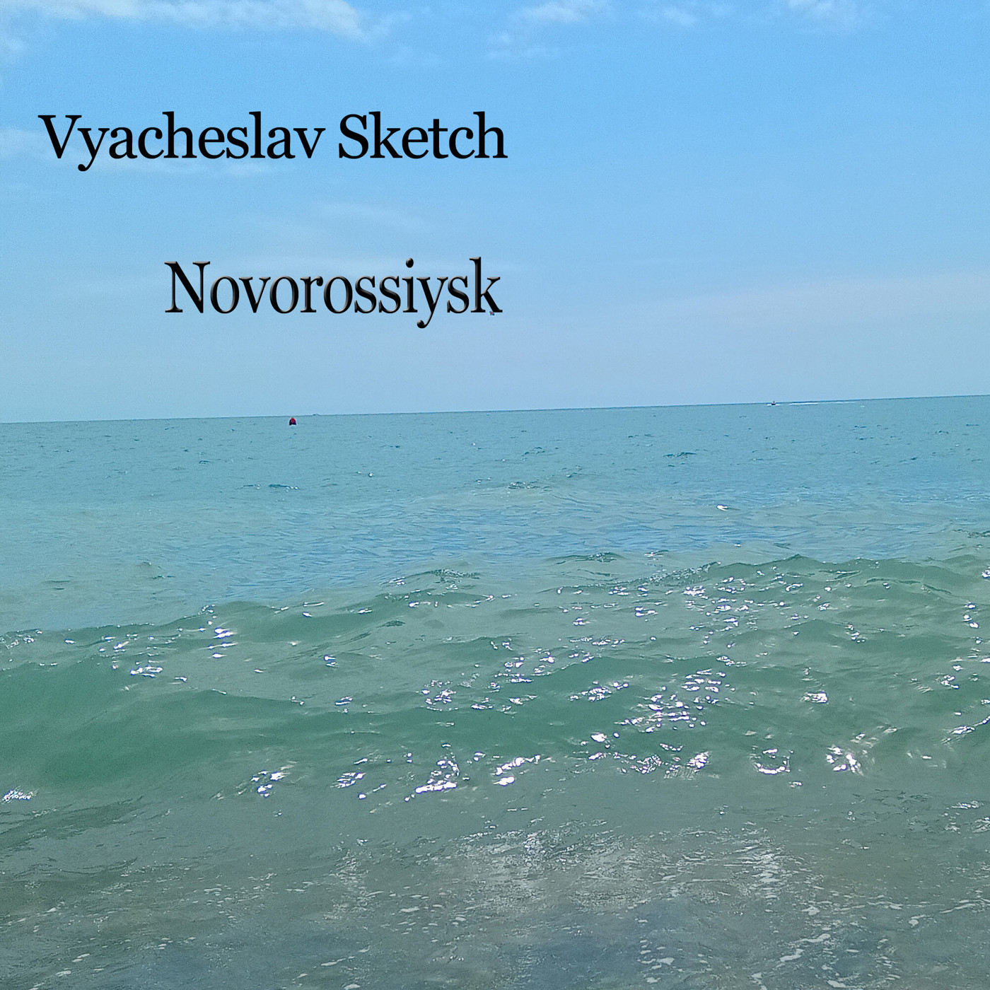 Vyacheslav Sketch - Novorossiysk