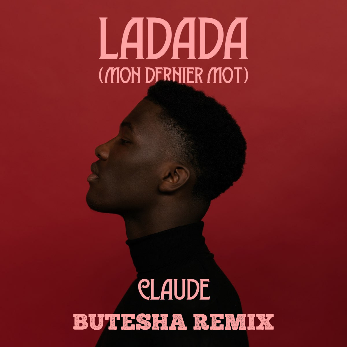 Claude - Ladada (Mon Dernier Mot) (Butesha Remix) Radio Edit – Butesha