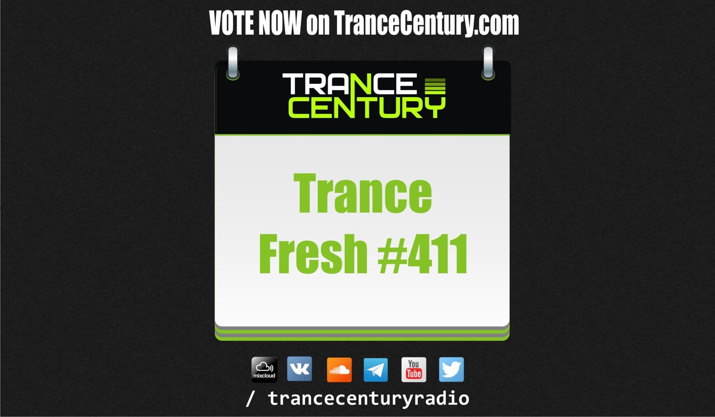 Trance Century Radio - #TranceFresh 411 episode artwork