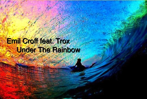 Emil Croff feat. Trox - Under The Rainbow (Emil Croff Mix) episode artwork
