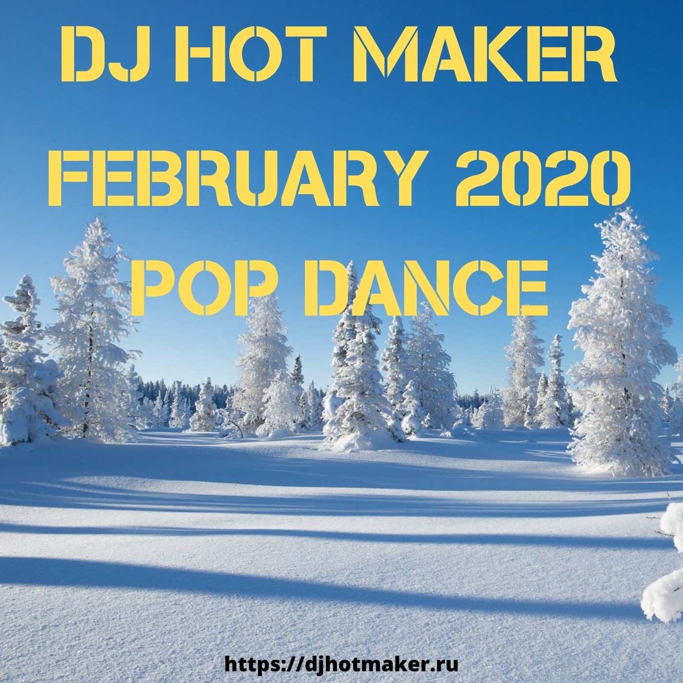 DJ Hot Maker - February 2020 Pop Dance Promo